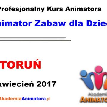 kurs-animatora-torun-08-04-2017 blogimage