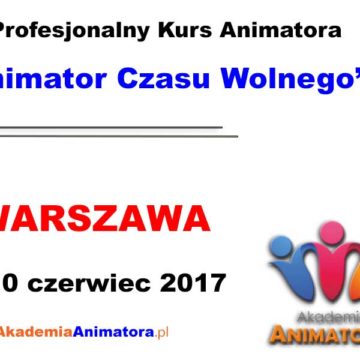 kurs-animatora-czasu-wolnego-warszawa-10-06-2017 blogimage