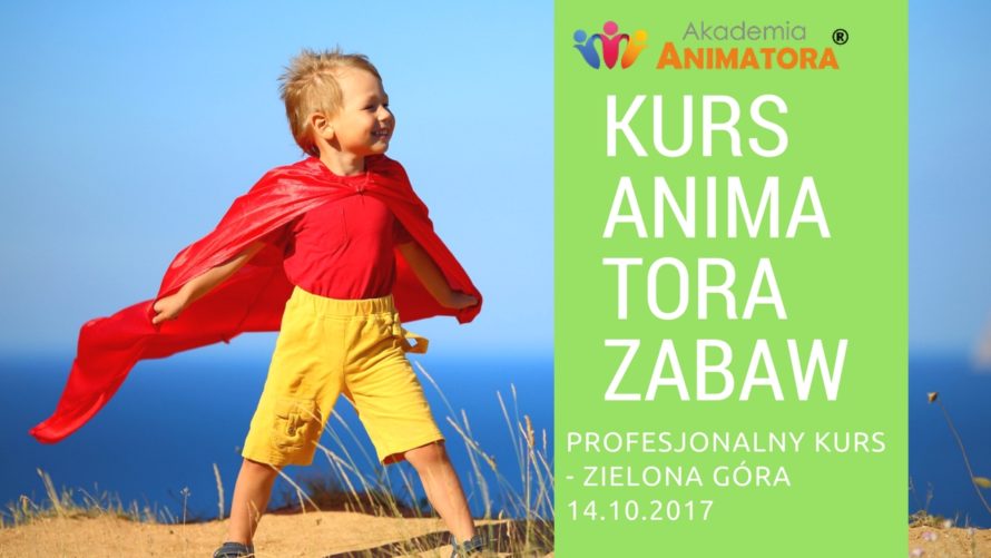 Kurs Animatora Zielona Góra