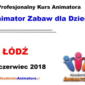 kurs-animatora-lodz-24-06-2018 blogimage