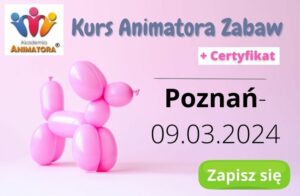Kurs Animatora Poznań - AkademiaAnimatora.pl
